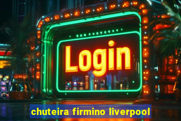 chuteira firmino liverpool